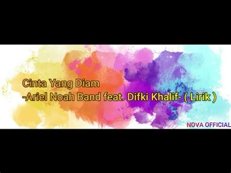 Cinta Yang Diam I Ariel Noah Feat Difki Khalif LIRIK YouTube