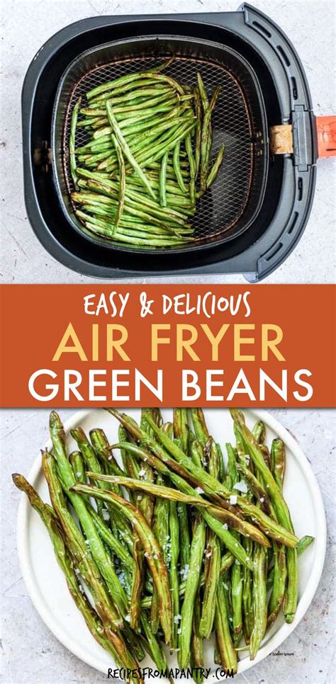 You Will Love These Tasty And Healthy Air Fryer Green Beans That Are