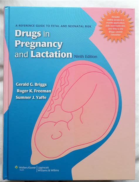 Drugs In Pregnancy And Lactation A Reference Guide To Fetal And Neonatal Risk Briggs Gerald G