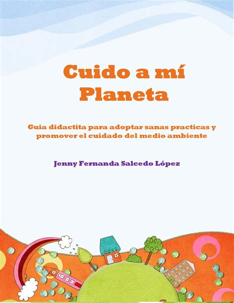 Guia Didactica Cuido Mi Planeta By Fernanda Salcedo Issuu