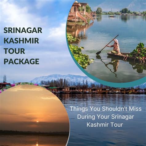 Srinagar Kashmir Tour Package Things You Shouldnt Miss During