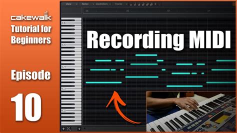 Cakewalk Tutorial E How To Record Midi In Cakewalk Youtube