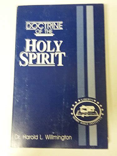 The Doctrine Of The Holy Spirit Willmington H L Books