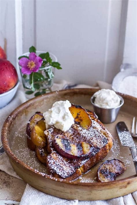 Brown Sugar Peaches And Cream Grilled French Toast Half Baked Harvest