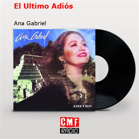 La historia y el significado de la canción Cómo Olvidar Ana Gabriel