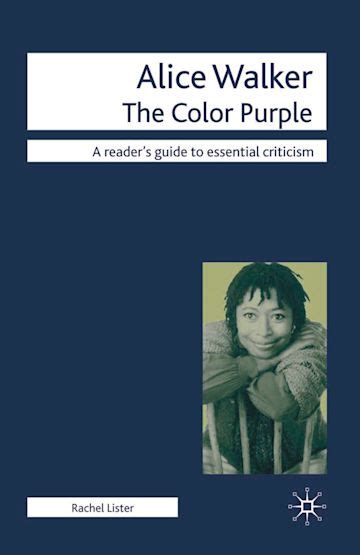 Alice Walker The Color Purple Readers Guides To Essential Criticism Rachel Lister