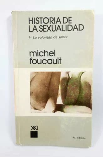 Historia De La Sexualidad 1 La Voluntad De Saber Foucault Envío gratis