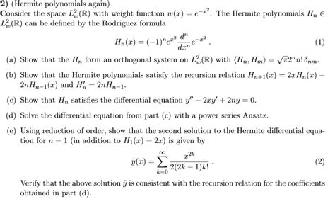 Solved Hermite Polynomials Again Consider The Space Lu R With Weight Function W Z E Z 2