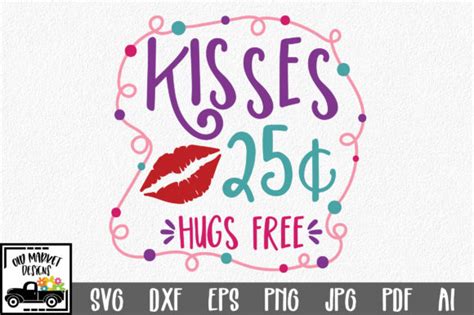 Kisses 25 Cents Hugs Free SVG Cut File Graphic By Oldmarketdesigns