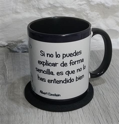 TAZA Si No Lo Puedes Explicar De Forma Sencilla Es Que No Lo Has