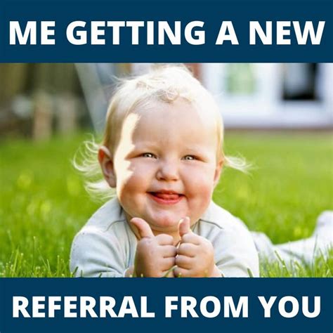 Me Getting A New Referral From You In Real Estate Memes