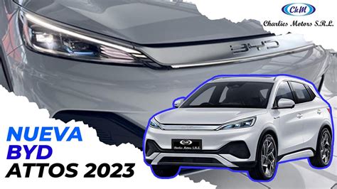 BYD ATTOS 2023 CHARLIES MOTORS Vivelaexperiencia YouTube