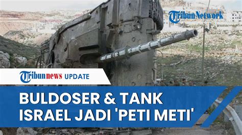 3 Tank Buldoser Israel Di Kamp Shati Diubah Jadi Peti Mati Zionis