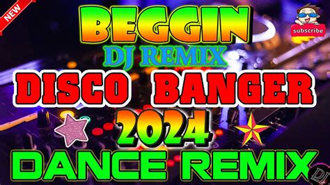 NEW BEGGIN Disco Remix 2023 Disco Banger Remix Nonstop Tiktok Budots