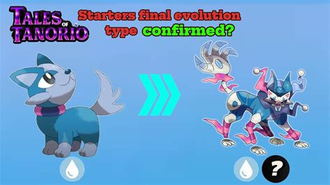 Tales Of Tanorio Starters Final Evolution Typings Confirmed YouTube