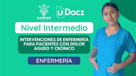 Interven de enfermería para dolor agudo y crónico con Harper Academia