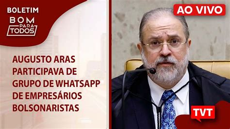 Augusto Aras Participava E Trocava Mensagens No Grupo De Whatsapp De