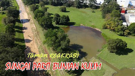 TAMAN REKREASI SUNGAI PARIT BUNIAN L KULIM L DRONE L 4K L DJI L MAVIC