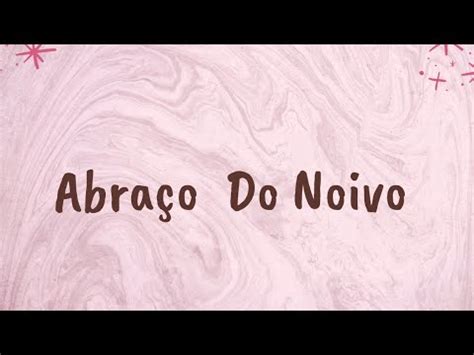 Coreografia Abra O Do Noivo Youtube