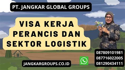 Pengajuan Visa Kerja Perancis Dan Sektor Logistik Jangkar Global Groups