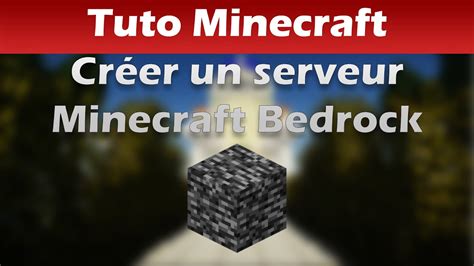 Créer un serveur Minecraft Bedrock Tuto Minecraft YouTube