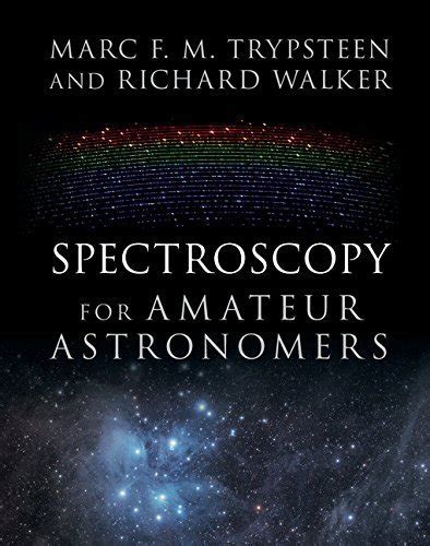 Spectroscopy For Amateur Astronomers Recording Processing Analysis