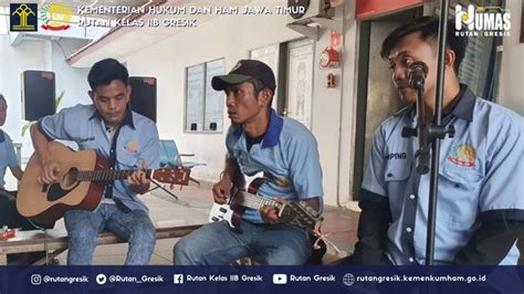 Menggali Bakat Musik Warga Binaan Rutan Gresik Untuk Meningkatkan