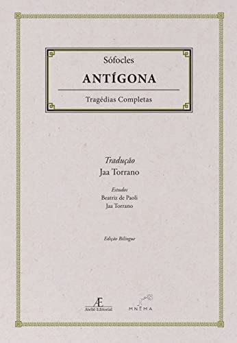 Antigona Tragedias Completas De Sofocles By Torrano Goodreads