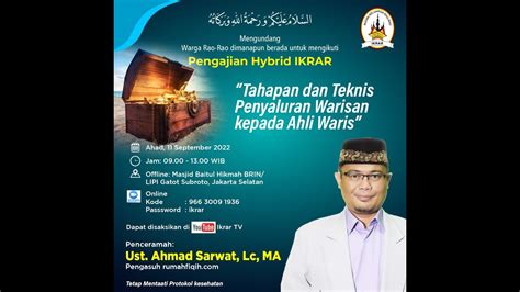 Pengajian Ikrar Kajian Waris Ustadz Ahmad Sarwat Lc MA YouTube