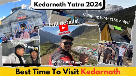 Kedarnath Yatra For Just Best Time To Visit Kedarnath