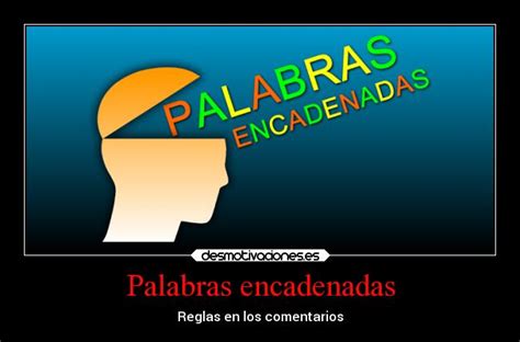 Palabras encadenadas | Desmotivaciones