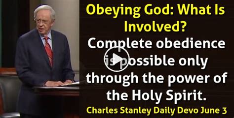 Charles Stanley (June-03-2023) Daily Devotional: Obeying God: What Is ...