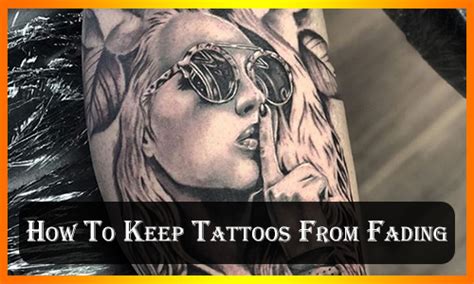 How To Keep Tattoos From Fading Tattoo Aftercare