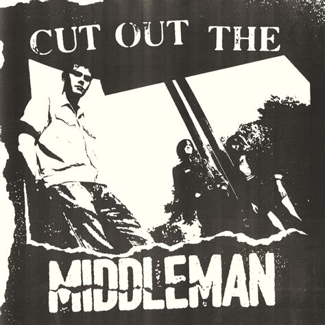 Cut Out The Middleman Middleman