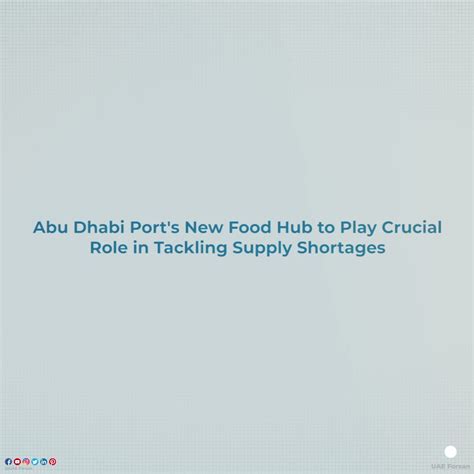 Uae Forsan On Twitter Abu Dhabi Port S New Food Hub To Play Crucial