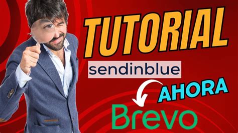 Tutorial Brevo E Mail Marketing Antes Sendinblue En Espa Ol Youtube