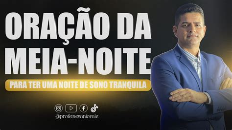 Ora O Da Meia Noite Para Dormir Em Paz Julho Profetaevaniovale