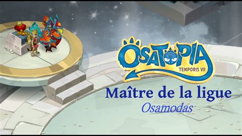 OSATOPIA Maître de la ligue Osamodas YouTube