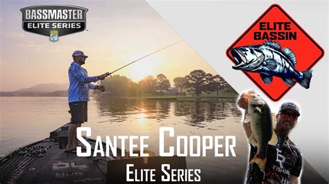 Santee Cooper Elite Bassin Bassmaster Elites Youtube