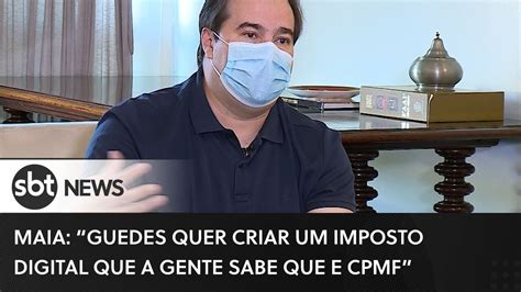 Rodrigo Maia Guedes Quer Criar Um Imposto Digital Que A Gente Sabe