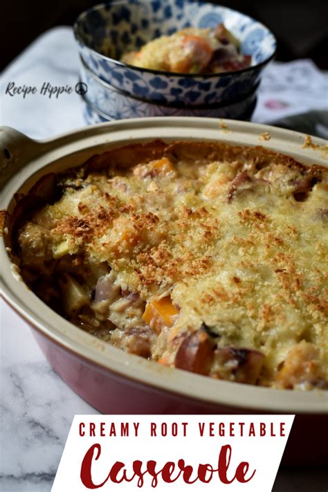 Creamy Root Vegetable Casserole Recipe Hippie