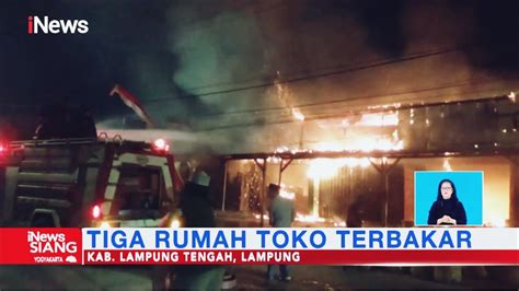 Damkar Padamkan Kebakaran Hebat Ruko Di Bandar Jaya Lampung Tengah