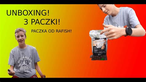 POTĘŻNY UNBOXING PACZEK paczka od rafish YouTube