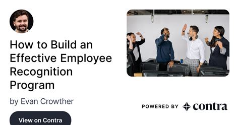 How To Build An Effective Employee Recognition Program By Evan Crowther