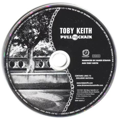 Toby Keith Pull My Chain Cd I Cant Take You Anywhere I Wanna Talk