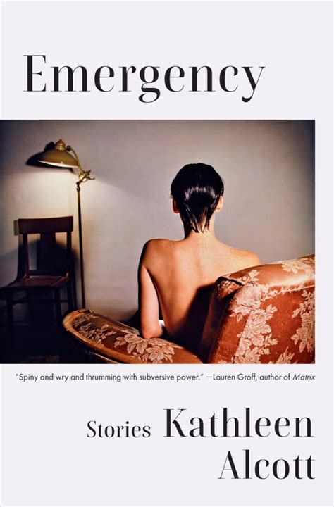 Emergency by Kathleen Alcott | Goodreads