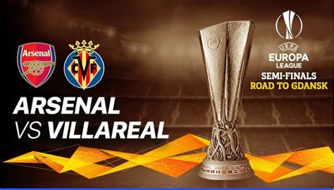 Link Live Streaming Arsenal Vs Villareal Jadwal Liga Eropa Tayang