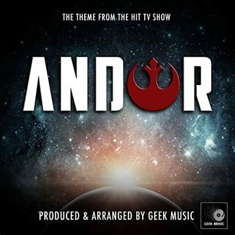 Film Music Site Andor Main Theme Soundtrack Geek Music Geek Music