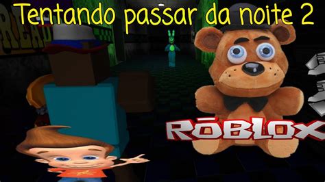 Fomos Para A Noite 2 E Não Passamos Dela Fnaf Doom 2 Roblox Youtube