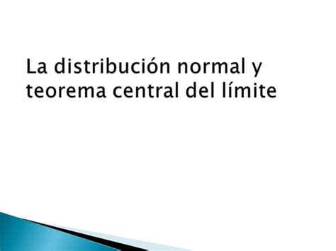 Distribuci N Normal Y Teorema Central Del L Mite Ppt